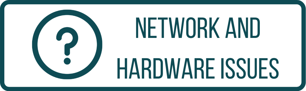 Network and Hardware Issues Header Network and Hardware Issues Header